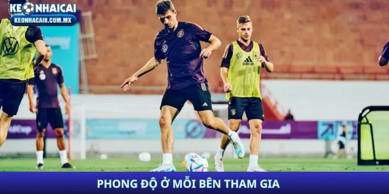 Phong độ ở mỗi bên tham gia